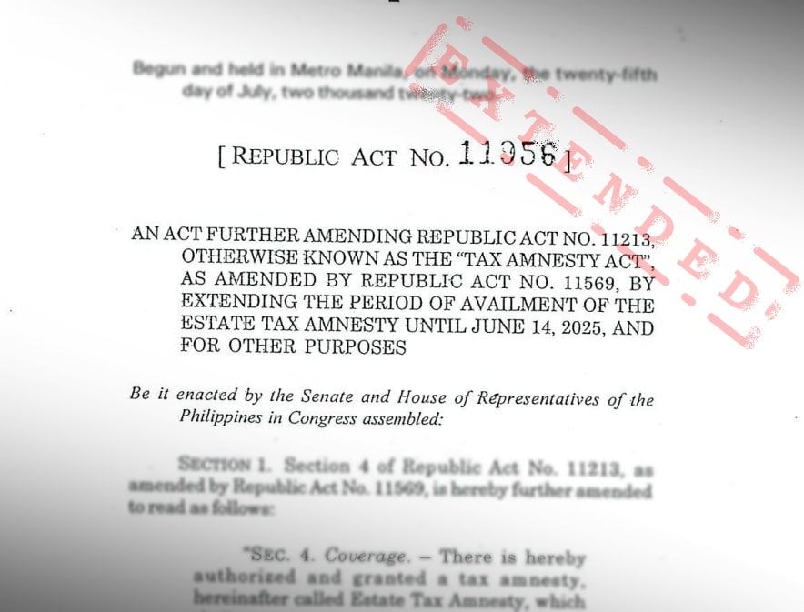 PHILIPPINE ESTATE TAX AMNESTY EXTENSION UNTIL JUNE 2025