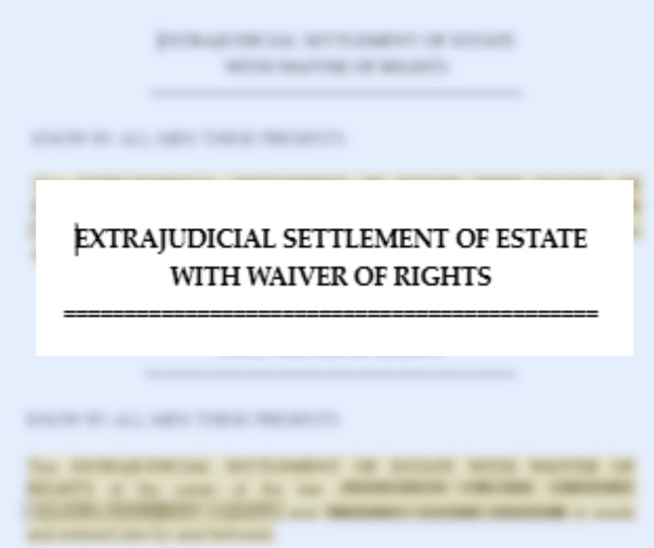 Extrajudicial settlement of Estate with waiver of rights